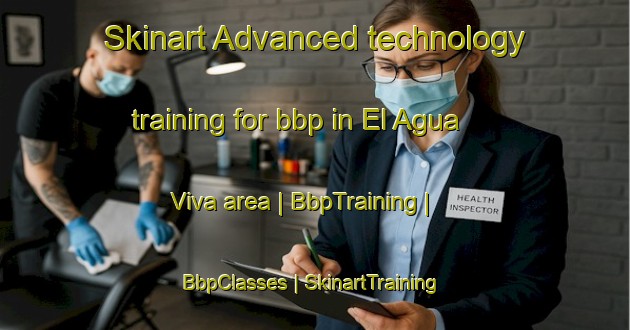 Skinart Advanced technology training for bbp in El Agua Viva area | BbpTraining | BbpClasses | SkinartTraining-Honduras